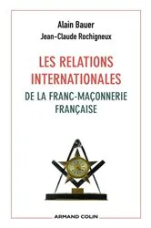 Book cover of Les relations internationales de la franc-maçonnerie française by Alain Bauer