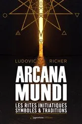Book cover of Les rites initiatiques - Arcana Mundi by Ludovic Richer