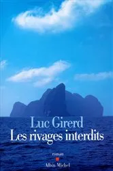 Book cover of Les Rivages interdits by Luc Girerd