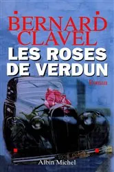 Book cover of Les Roses de Verdun by Bernard Clavel