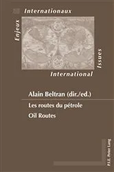 Book cover of Les routes du pétrole / Oil Routes by Alain Beltran