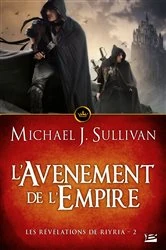 Book cover of Les Révélations de Riyria, T2 : L'Avènement de l'Empire by Michael J. Sullivan