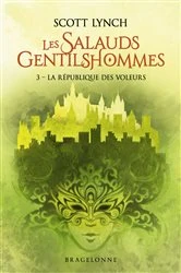 Book cover of Les Salauds Gentilshommes, T3 : La République des voleurs by Scott Lynch