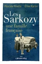Book cover of Les Sarkozy une famille française by Pascale Nivelle