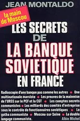Book cover of Les Secrets de la banque soviétique en France by Jean Montaldo