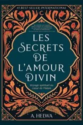 Book cover of Les secrets de l'amour Divin by A. Helwa