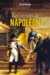 Book cover of Les secrets de Napoléon by Pierre Branda