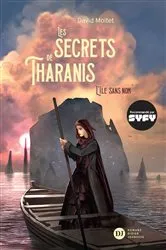 Book cover of Les Secrets de Tharanis - tome 1, L'Île Sans Nom by David Moitet
