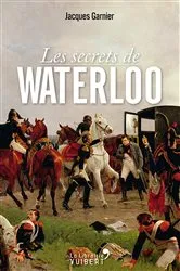 Book cover of Les secrets de Waterloo by Jacques Garnier