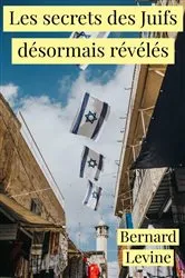 Book cover of Les secrets des Juifs désormais révélés by Bernard Levine