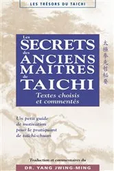 Book cover of Les secrets des maîtres anciens de taïchi by Yang Jwing-Ming