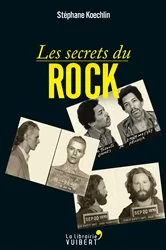 Book cover of Les secrets du Rock by Stéphane Koechlin