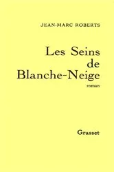 Book cover of Les seins de Blanche-Neige by Jean-Marc Roberts