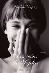 Book cover of Les Seins de Sophie by Yveline Dupuy