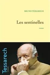 Book cover of Les sentinelles by Bruno Tessarech