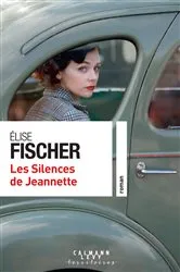 Book cover of Les Silences de Jeannette by Elise Fischer