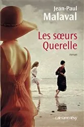 Book cover of Les Soeurs Querelle by Jean-Paul Malaval