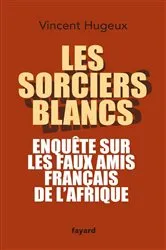 Book cover of Les sorciers blancs by Vincent Hugeux
