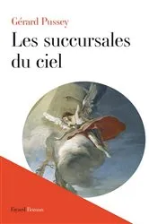 Book cover of Les succursales du ciel by Gérard Pussey