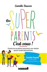 Book cover of Les Super Parents, c'est vous ! by Camille Faucon