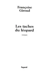 Book cover of Les taches du léopard by Françoise Giroud