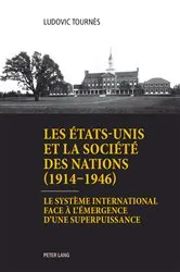 Book cover of Les États-Unis et la Société des Nations (1914–1946) by Ludovic Tournès