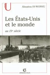 Book cover of Les États-Unis et le monde au 19e siècle by Aïssatou Sy-Wonyu