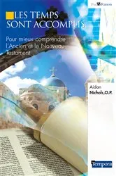 Book cover of Les temps sont accomplis by Aidan Nichols