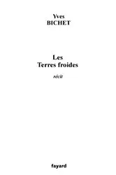 Book cover of Les Terres froides by Yves Bichet