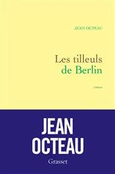 Book cover of Les tilleuls de Berlin by Jean Octeau