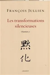 Book cover of Les transformations silencieuses by François Jullien