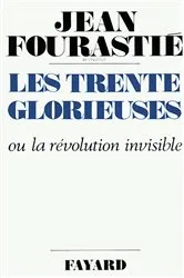 Book cover of Les Trente Glorieuses by Jean Fourastié