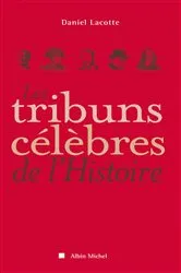 Book cover of Les Tribuns célèbres de l'histoire by Unknown