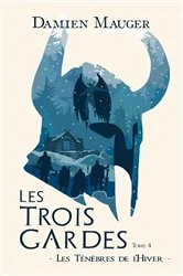 Book cover of Les Trois Gardes T4 by Damien Mauger
