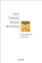 Book cover of Les trois âges russes by Georges Nivat