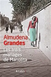 Book cover of Les trois mariages de Manolita by Almudena Grandes