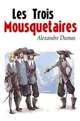 Book cover of Les Trois Mousquetaires by Alexandre Dumas