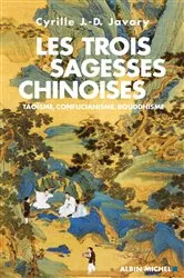 Book cover of Les Trois Sagesses chinoises by Cyrille J.-D. Javary