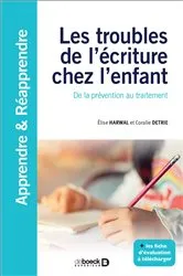 Book cover of Les troubles de l écriture chez l enfant : De la prévention au traitement by Elise Harwal
