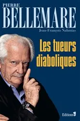 Book cover of Les Tueurs diaboliques by Pierre Bellemare