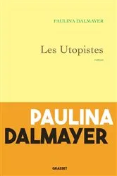 Book cover of Les utopistes by Paulina Dalmayer