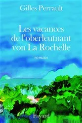 Book cover of Les Vacances de l'oberleutnant von La Rochelle by Gilles Perrault