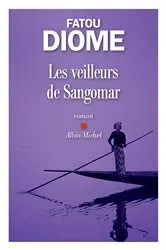 Book cover of Les Veilleurs de Sangomar by Fatou Diome