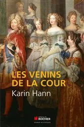 Book cover of Les venins de la Cour by Karin Hann