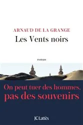 Book cover of Les vents noirs by Arnaud de La Grange