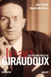 Book cover of Les vies multiples de Jean Giraudoux by Mauricette Berne