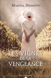 Book cover of Les vignes de la vengeance by Martial Debriffe