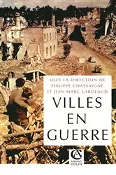 Book cover of Les villes en guerre by Philippe Chassaigne