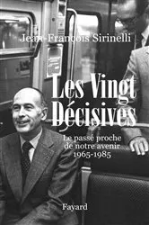 Book cover of Les Vingt Décisives by Jean-François Sirinelli