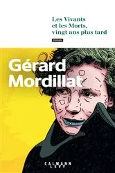 Book cover of Les Vivants et les Morts, vingt ans plus tard by Gérard Mordillat